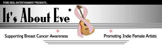 It's About Eve - Supporting Breast Cancer Awareness - Promoting Indie Female Artists